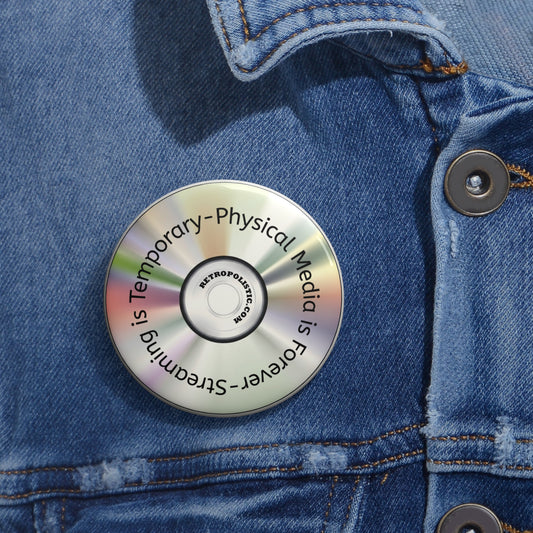 Custom Pin Button — Retro CD Design “Streaming is Temporary — Physical Media is Forever”