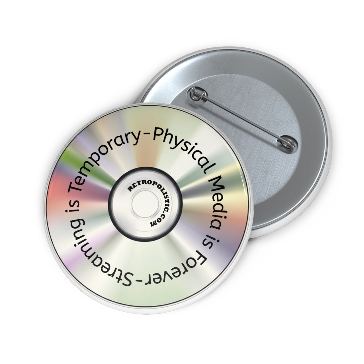 Custom Pin Button — Retro CD Design “Streaming is Temporary — Physical Media is Forever”