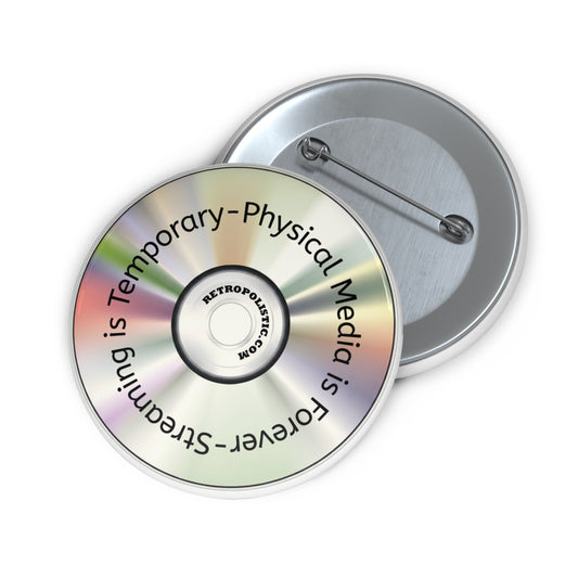 Custom Pin Button — Retro CD Design “Streaming is Temporary — Physical Media is Forever”